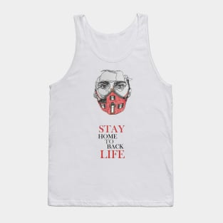 Stay home to back life Tank Top